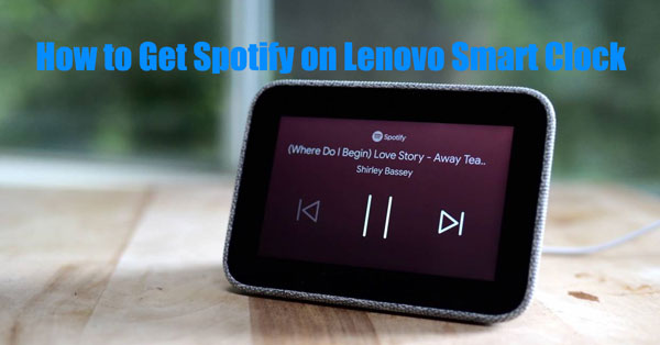 play spotify on lenovo smart clock