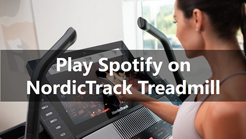 spotify on nordictrack treadmill