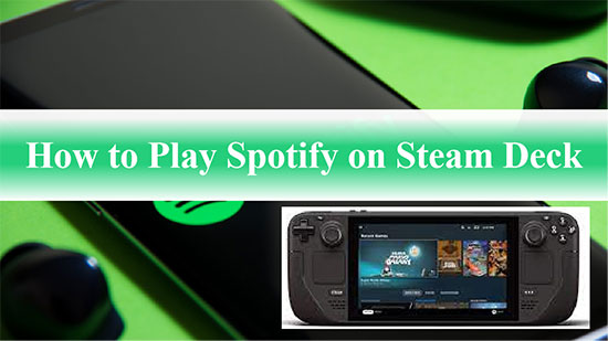 play spotify on steam deck