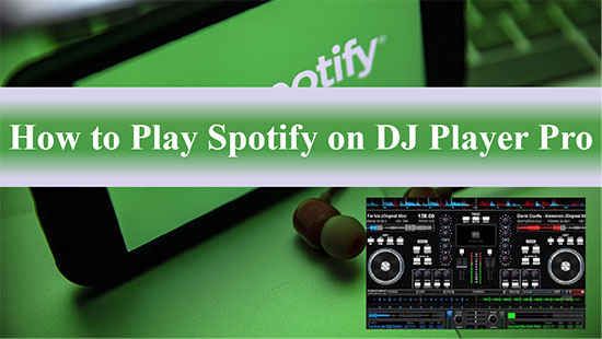 play spotify on dj player pro