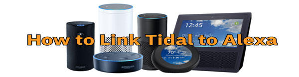 how to link tidal to alexa
