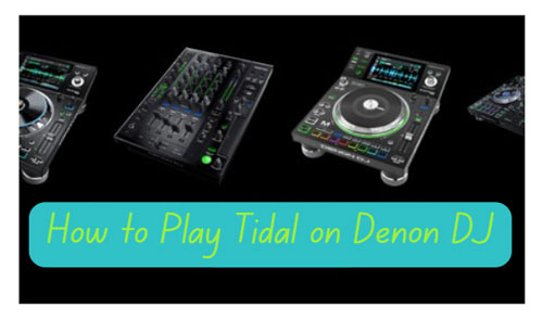 use tidal on denon dj