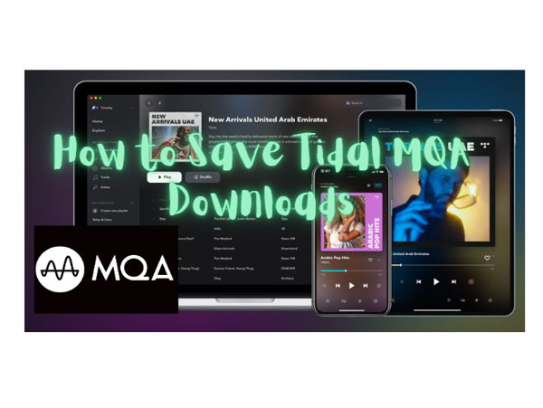 get tidal mqa downloads