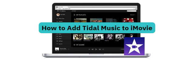 add music to imovie from tidal