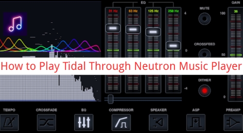 play tidal through neutron music player