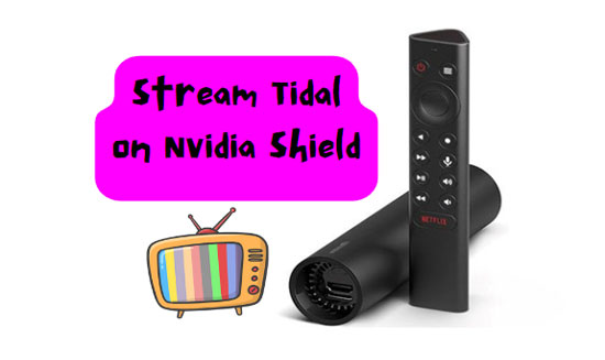 play tidal on nvidia shield tv