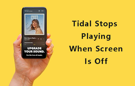 tidal stops playing when screen is off