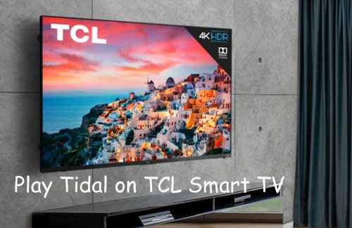 listen to tidal on tcl smart tv