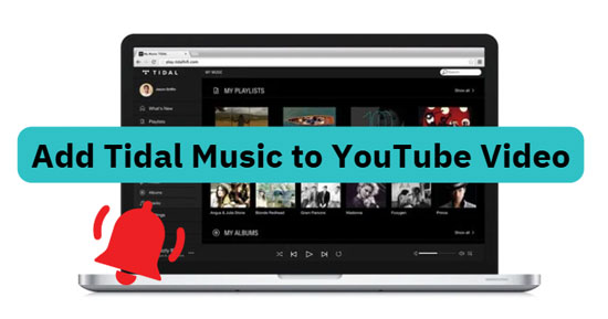 upload tidal to youtube videos