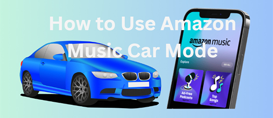 amazon music car mode