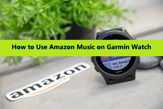 use amazon music on garmin watch