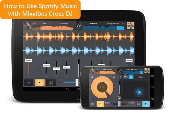 use spotify music with mixvibes cross dj